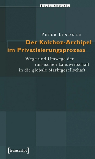 Der Kolchoz-Archipel im Privatisierungsprozess