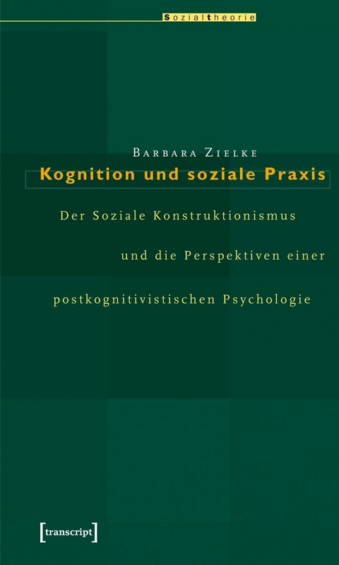 Kognition und soziale Praxis - Barbara Zielke