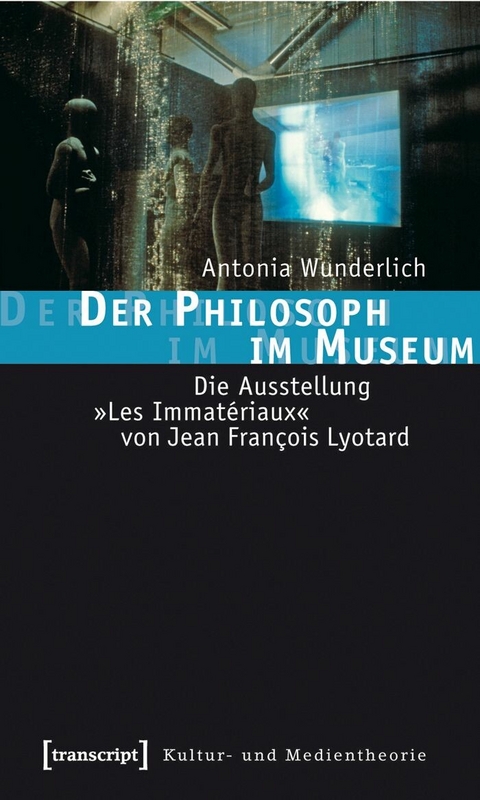 Der Philosoph im Museum -  Antonia Wunderlich