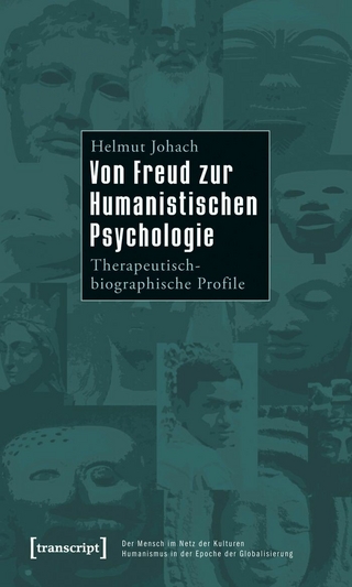 Von Freud zur Humanistischen Psychologie