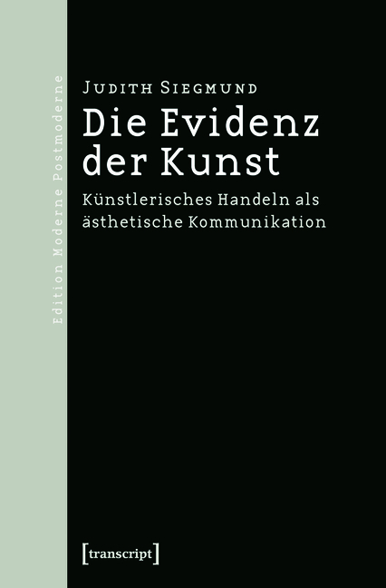 Die Evidenz der Kunst -  Judith Siegmund