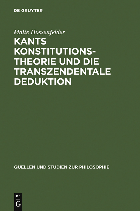 Kants Konstitutionstheorie und die Transzendentale Deduktion - Malte Hossenfelder