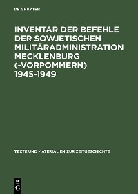 Inventar der Befehle der Sowjetischen Militäradministration Mecklenburg(-Vorpommern) 1945-1949