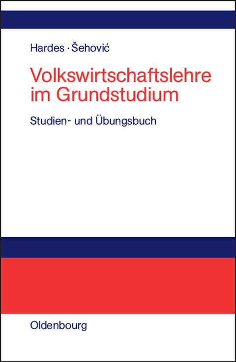 Volkswirtschaftslehre im Grundstudium - Heinz-Dieter Hardes, Kenan &Scaron;ehovic