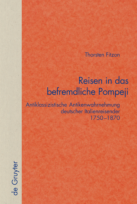 Reisen in das befremdliche Pompeji - Thorsten Fitzon