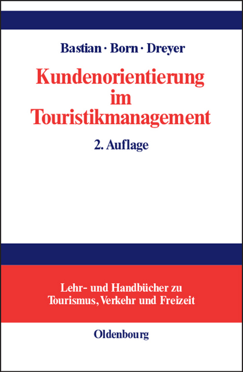 Kundenorientierung im Touristikmanagement - 