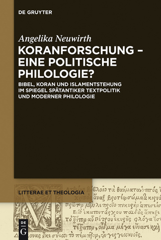 Koranforschung - eine politische Philologie?
