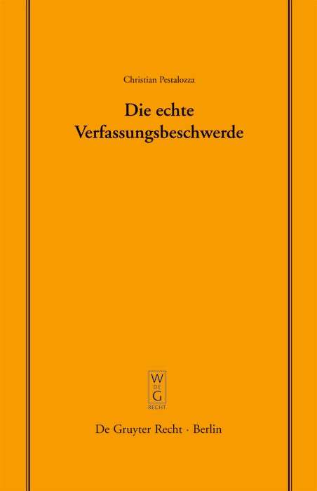 Die echte Verfassungsbeschwerde - Christian Pestalozza