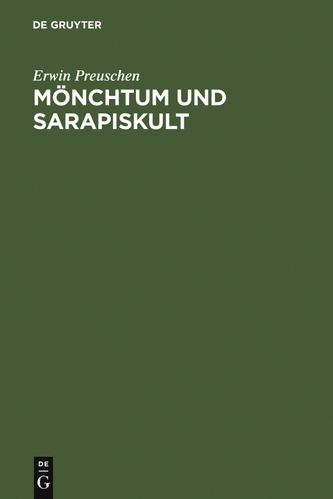 M&ouml;nchtum und Sarapiskult - Erwin Preuschen