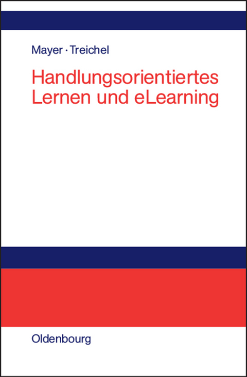 Handlungsorientiertes Lernen und eLearning - 