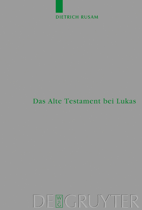 Das Alte Testament bei Lukas - Dietrich Rusam