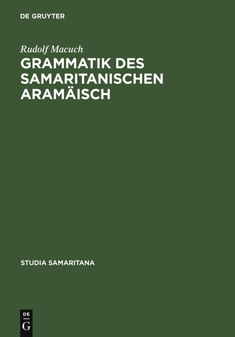Grammatik des samaritanischen Aram&auml;isch - Rudolf Macuch