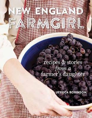New England Farmgirl -  Jessica Robinson
