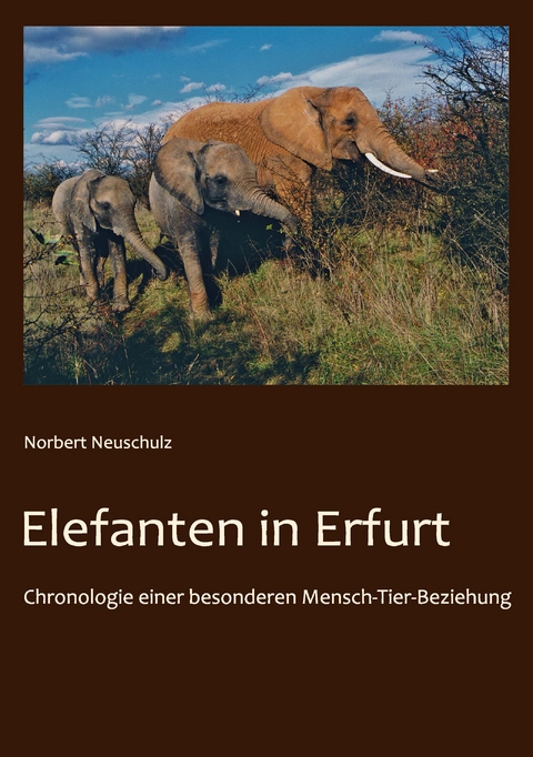 Elefanten in Erfurt - Norbert Neuschulz