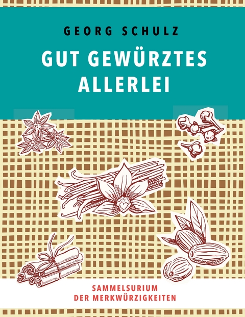 Gut gew&uuml;rztes Allerlei - Georg Schulz