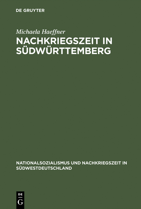 Nachkriegszeit in S&uuml;dw&uuml;rttemberg - Michaela Haeffner