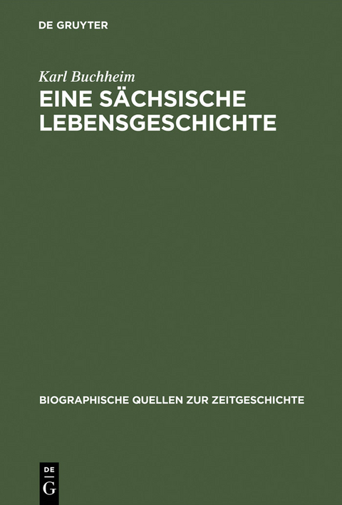 Eine s&auml;chsische Lebensgeschichte -  Karl Buchheim