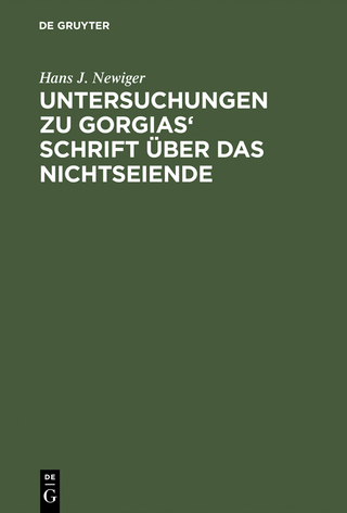 Untersuchungen zu Gorgias' Schrift über das Nichtseiende