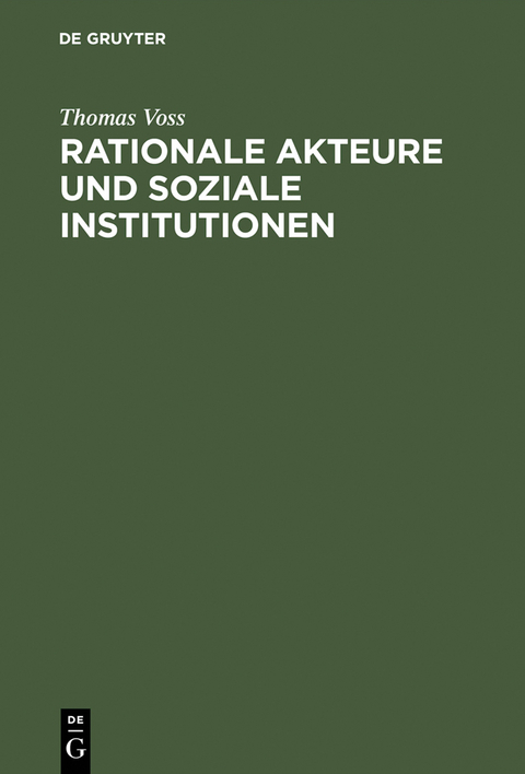 Rationale Akteure und soziale Institutionen - Thomas Voss