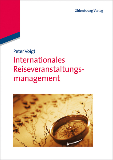 Internationales Reiseveranstaltungsmanagement - Peter Voigt