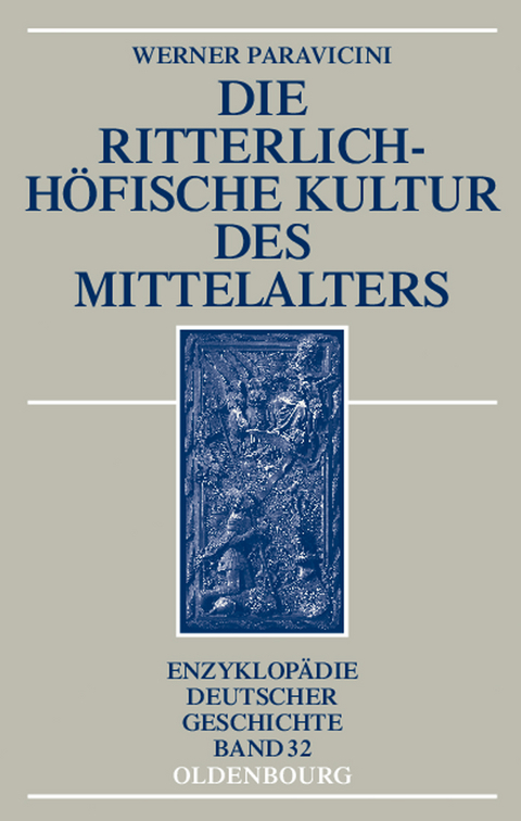 Die ritterlich-h&ouml;fische Kultur des Mittelalters - Werner Paravicini