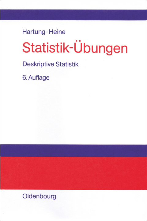 Statistik-Übungen - Joachim Hartung, Barbara Heine