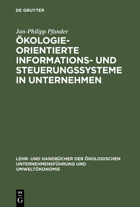 &Ouml;kologieorientierte Informations- und Steuerungssysteme in Unternehmen - Jan-Philipp Pfander