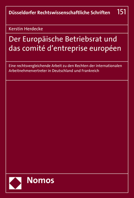 Der Europ&auml;ische Betriebsrat und das comit&eacute; d'entreprise europ&eacute;en - Kerstin Herdecke