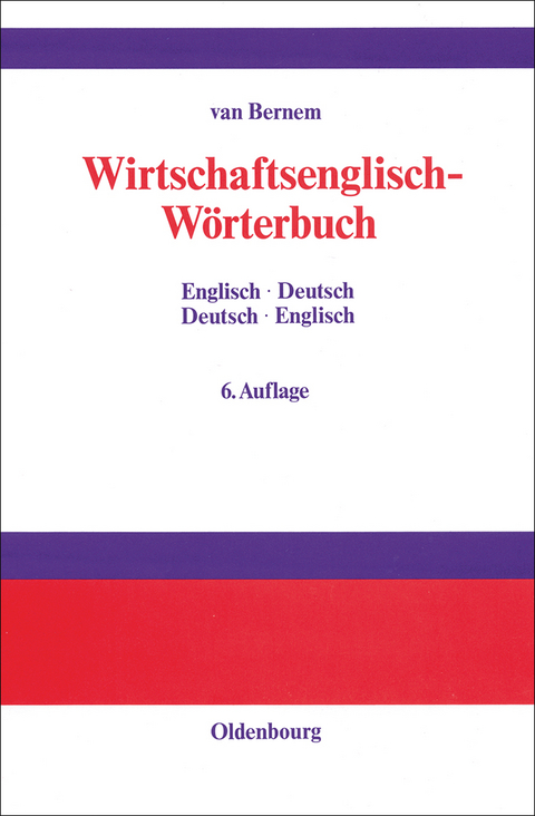 Wirtschaftsenglisch-W&ouml;rterbuch - Theodor van Bernem