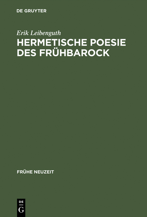 Hermetische Poesie des Fr&uuml;hbarock - Erik Leibenguth