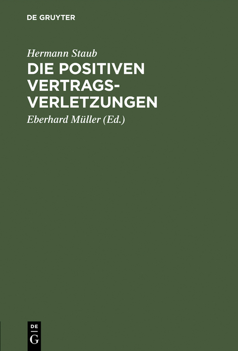Die positiven Vertragsverletzungen - Hermann Staub