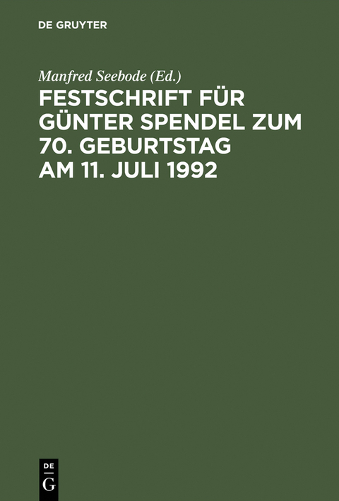 Festschrift f&uuml;r G&uuml;nter Spendel zum 70. Geburtstag am 11. Juli 1992 - 