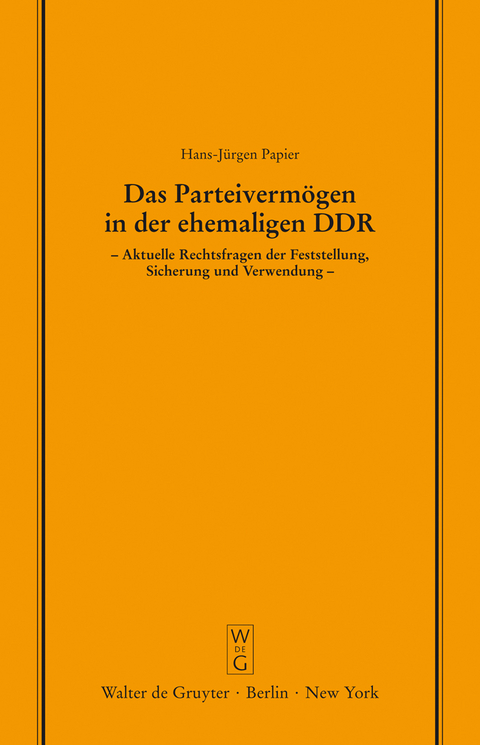 Das Parteiverm&ouml;gen in der ehemaligen DDR - Hans-J&uuml;rgen Papier