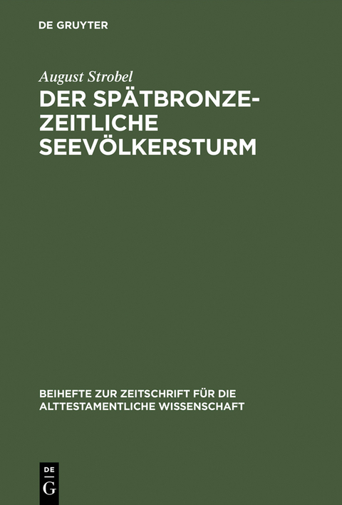 Der sp&auml;tbronzezeitliche Seev&ouml;lkersturm - August Strobel