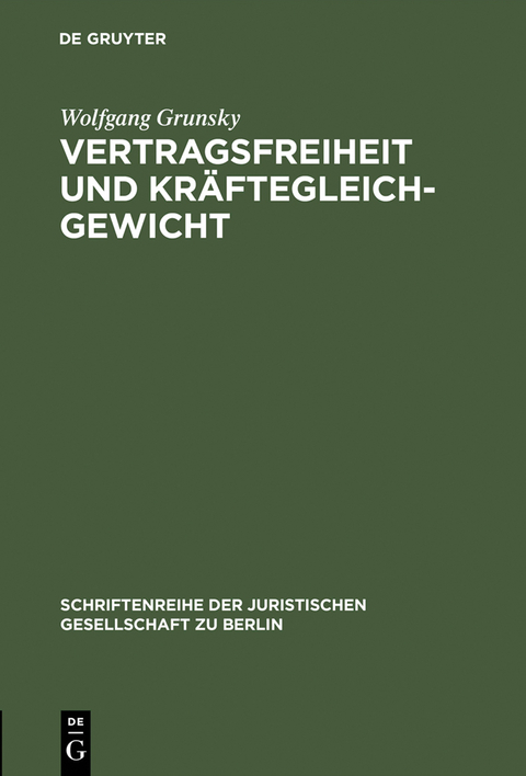 Vertragsfreiheit und Kr&auml;ftegleichgewicht - Wolfgang Grunsky