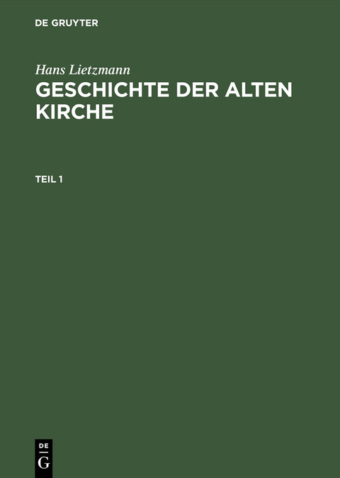 Geschichte der Alten Kirche - Hans Lietzmann