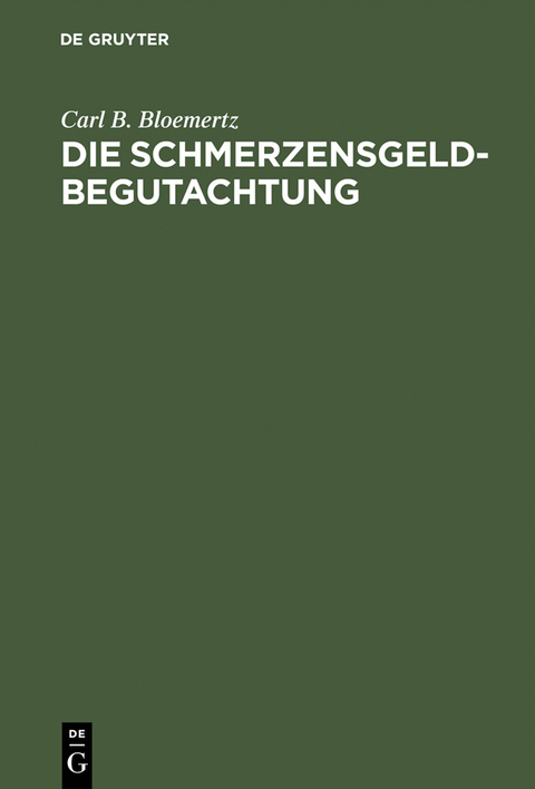 Die Schmerzensgeldbegutachtung - Carl B. Bloemertz