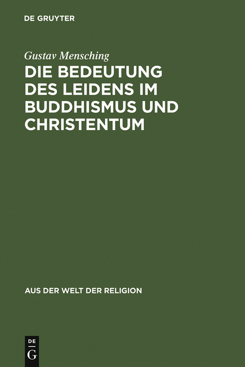 Die Bedeutung des Leidens im Buddhismus und Christentum - Gustav Mensching