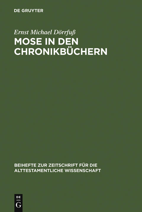 Mose in den Chronikb&uuml;chern - Ernst Michael D&ouml;rrfu&szlig;