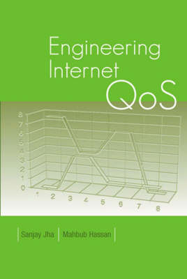 Engineering Internet QoS -  Sanjay Jha