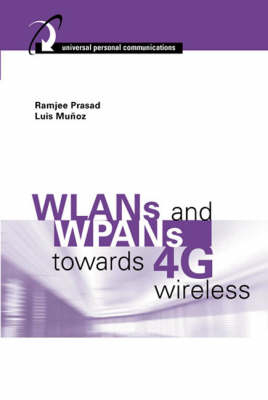 WLANs and WPANs towards 4G Wireless -  Ramjee Prasad