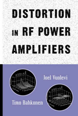 Distortion in RF Power Amplifiers -  Joel Vuolevi