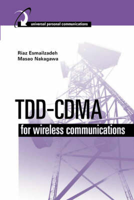 TDD-CDMA for Wireless Communications -  Riaz Esmailzadeh