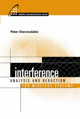 Interference Analysis and Reduction for Wireless Systems -  Peter Stavroulakis
