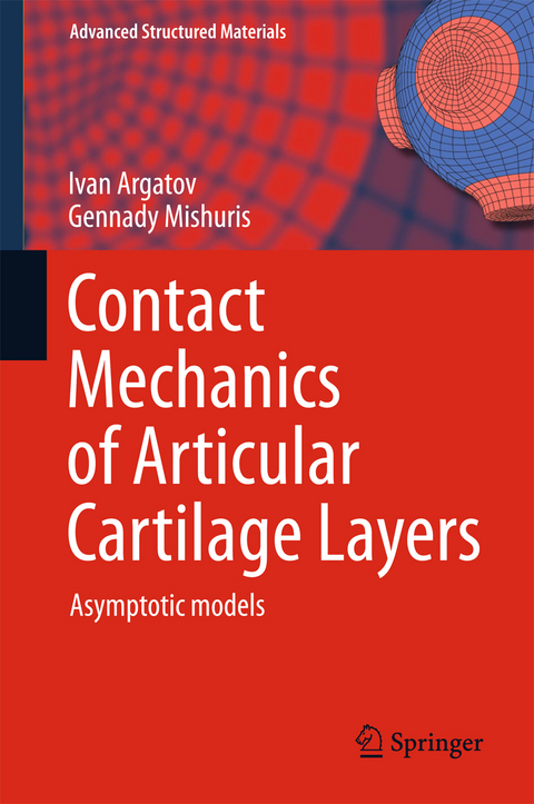 Contact Mechanics of Articular Cartilage Layers - Ivan Argatov, Gennady Mishuris