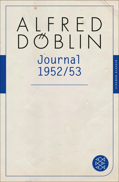 Journal 1952/3 - Alfred D&ouml;blin