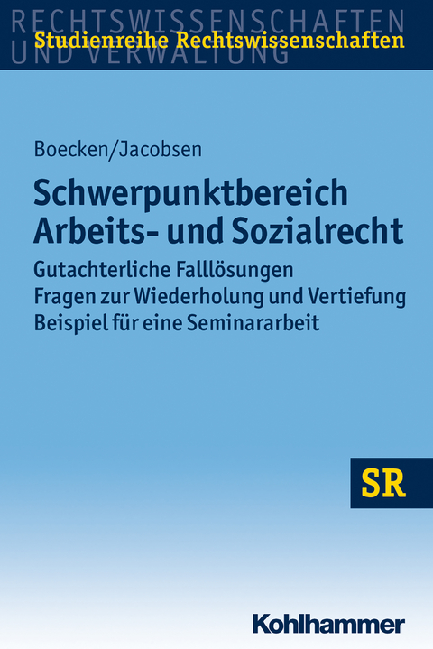 Schwerpunktbereich Arbeits- und Sozialrecht - Winfried Boecken, Daniel Jacobsen