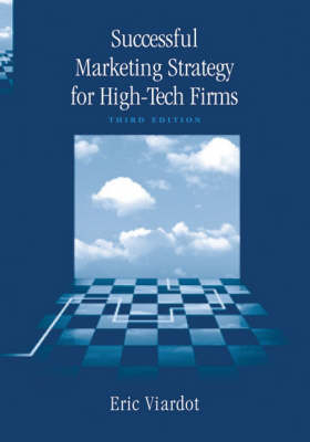 Successful Marketing Strategies for High-Tech Firms, Third Edition