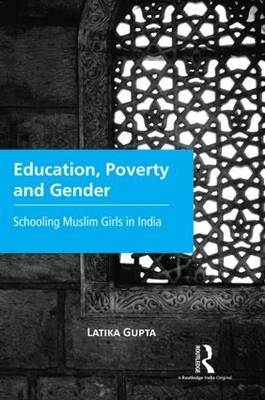 Education, Poverty and Gender -  Latika Gupta