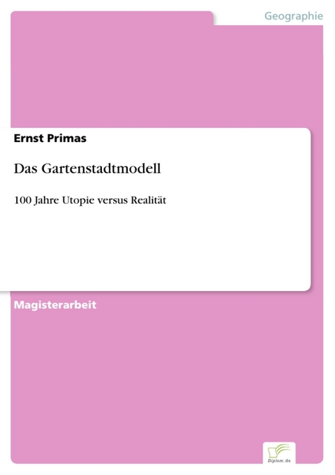 Das Gartenstadtmodell -  Ernst Primas